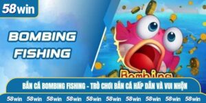 Bắn Cá Bombing Fishing - Trò Chơi Bắn Cá Hấp Dẫn Và Vui Nhộn