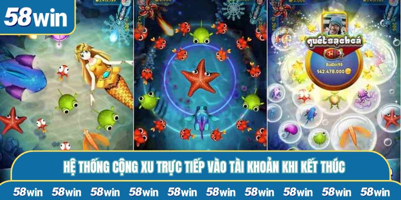 Hệ thống cộng xu trực tiếp vào tài khoản khi kết thúc