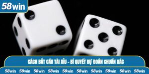 Cách Bắt Cầu Tài Xỉu - Bí Quyết Dự Đoán Chuẩn Xác