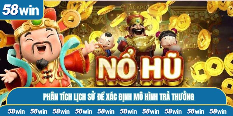 Phân tích lịch sử để xác định mô hình trả thưởng