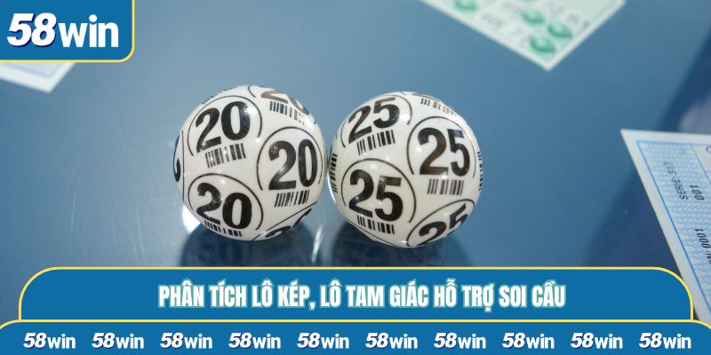 Phân tích lô kép, lô tam giác hỗ trợ soi cầu