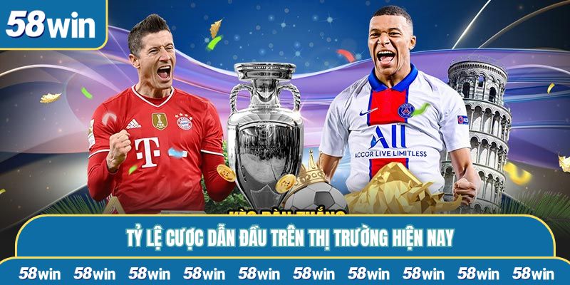 Tỷ lệ cược dẫn đầu trên thị trường hiện nay